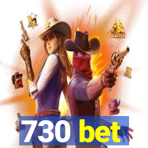 730 bet